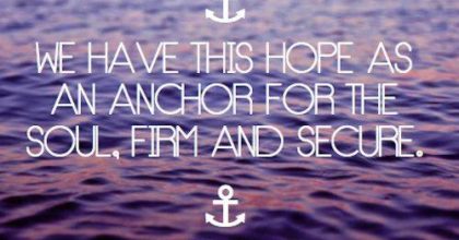 Hope is the Anchor